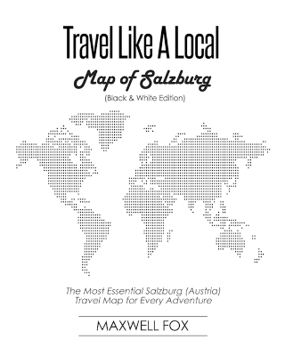 Book cover for Travel Like a Local - Map of Salzburg (Black and White Edition)