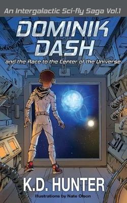 Book cover for Dominik Dash and the Race to the Center of the Universe