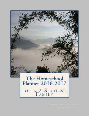 Book cover for The Homeschool Planner 2016-2017 for a 2-Student Family