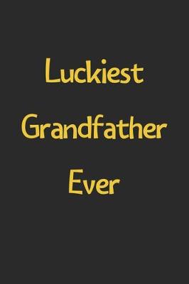 Book cover for Luckiest Grandfather Ever