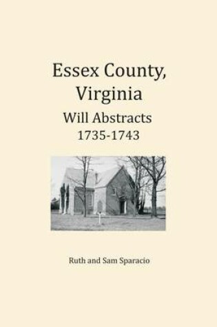 Cover of Essex County, Virginia Will Abstracts 1735-1743