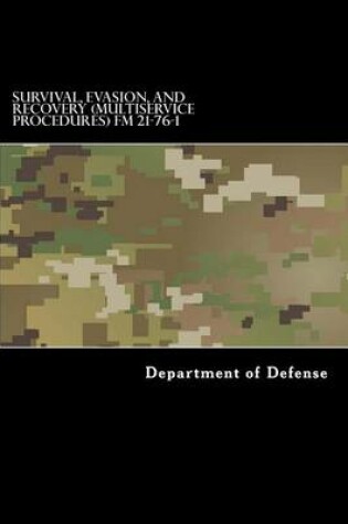Cover of Survival, Evasion, and Recovery (Multiservice Procedures) FM 21-76-1