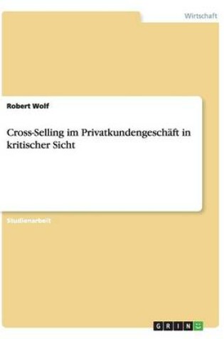 Cover of Cross-Selling im Privatkundengeschäft in kritischer Sicht