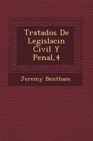 Cover of Tratados de Legislaci N Civil y Penal,4