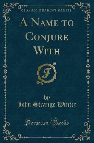 Cover of A Name to Conjure with (Classic Reprint)