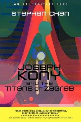 Cover of Joseph Kony and the Titans of Zagreb