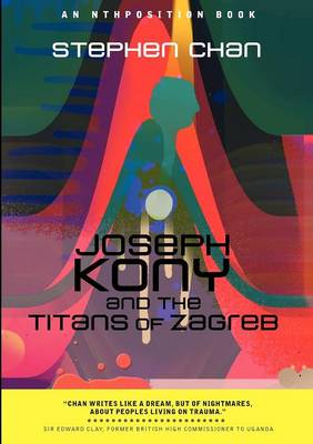 Book cover for Joseph Kony and the Titans of Zagreb