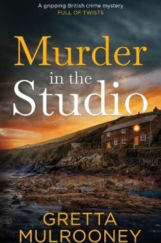 Cover of MURDER IN THE STUDIO a gripping British crime mystery full of twists