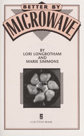 Book cover for Longbotham & Simmons : Better by Microwave (Hbk)