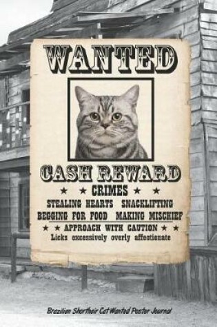 Cover of Brazilian Shorthair Cat Wanted Poster Journal