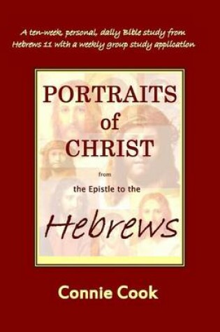 Cover of Portraits of Christ from the Epistle to the Hebrews