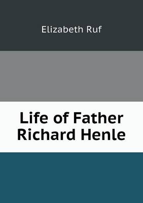 Book cover for Life of Father Richard Henle