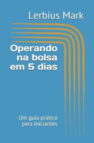 Cover of Operando na bolsa em 5 dias