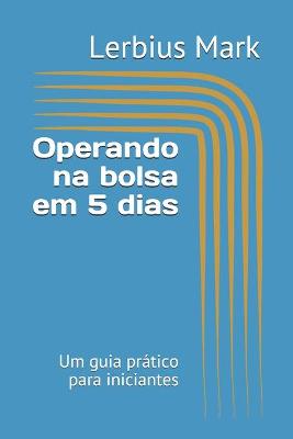 Book cover for Operando na bolsa em 5 dias