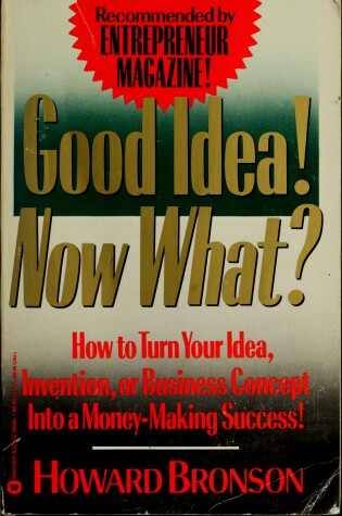 Cover of Good Idea! Now What?