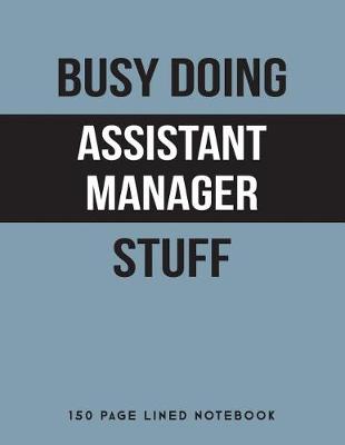 Book cover for Busy Doing Assistant Manager Stuff
