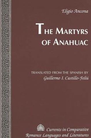 Cover of The Martyrs of Anahuac