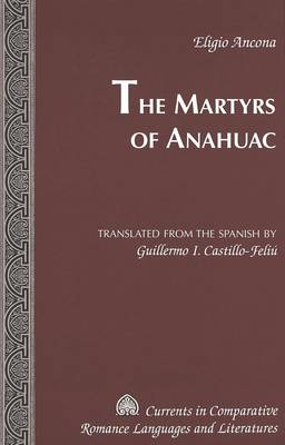 Cover of The Martyrs of Anahuac