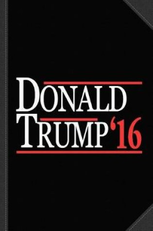 Cover of Donald Trump 2016 Journal Notebook