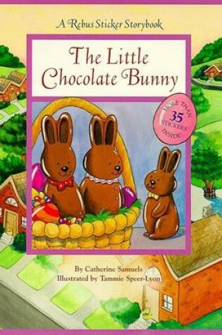 Cover of The Little Chocolate Bunny a Rebus Sticker Storybook