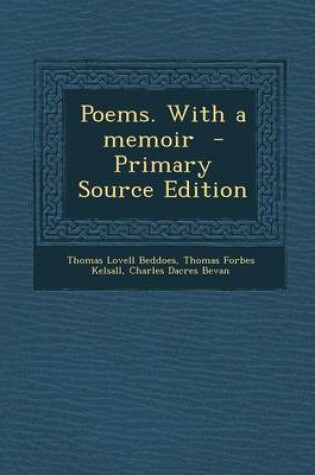 Cover of Poems. with a Memoir - Primary Source Edition