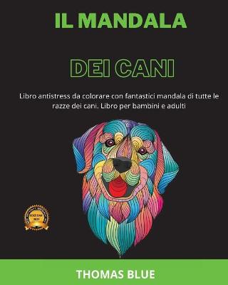 Book cover for Il MANDALA DEI CANI