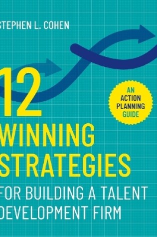 Cover of 12 Winning Strategies for Building a Talent Development Firm