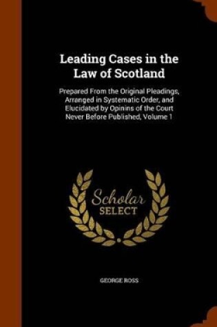 Cover of Leading Cases in the Law of Scotland