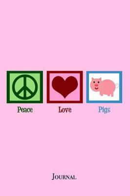 Book cover for Peace Love Pigs Journal
