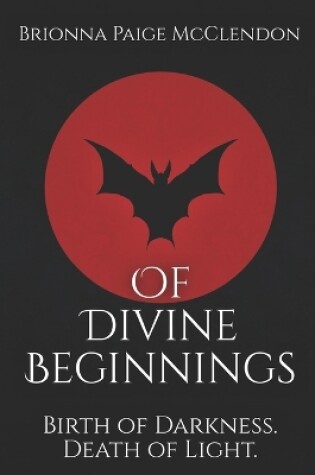 Cover of Of Divine Beginnings
