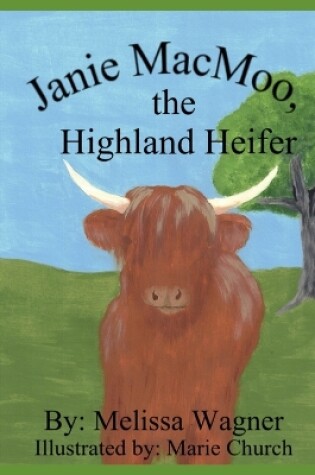 Cover of Janie MacMoo The Highland Heifer