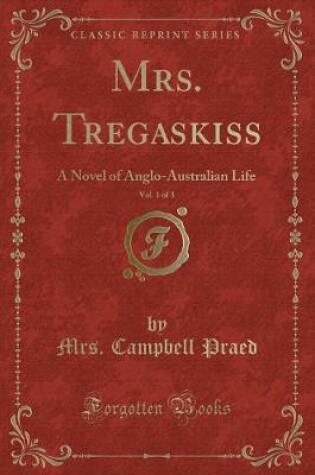Cover of Mrs. Tregaskiss, Vol. 1 of 3