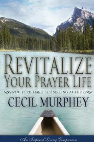 Cover of Revitalize Your Prayer Life