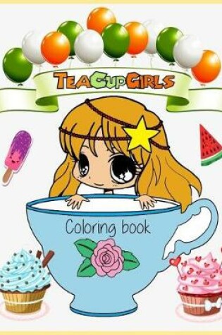 Cover of Teacup Girls Coloring book
