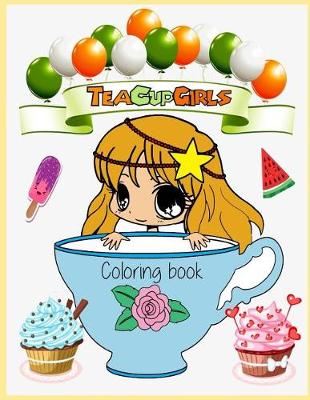 Book cover for Teacup Girls Coloring book