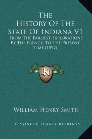 Cover of The History Of The State Of Indiana V1