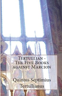 Cover of The Five Books Against Marcion