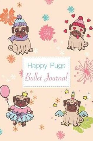 Cover of Happy Pugs Bullet Journal