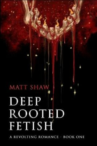 Cover of Deep Rooted Fetish