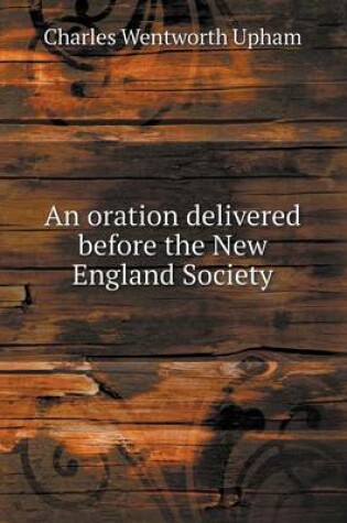 Cover of An oration delivered before the New England Society