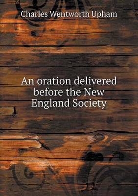 Book cover for An oration delivered before the New England Society