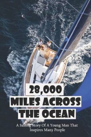 Cover of 28,000 Miles Across The Ocean