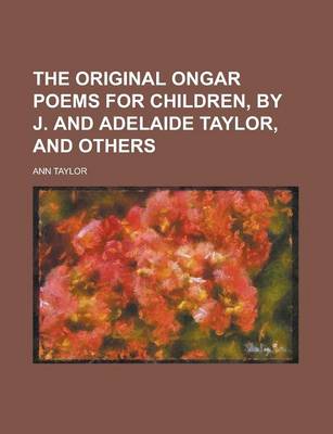 Book cover for The Original Ongar Poems for Children, by J. and Adelaide Taylor, and Others