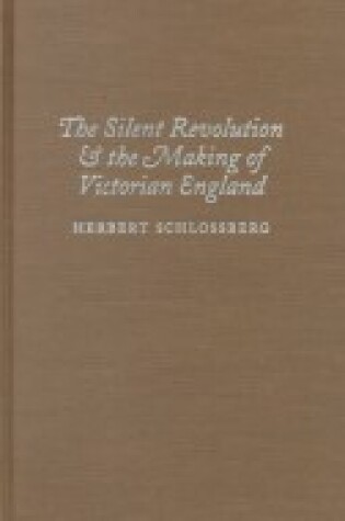 Cover of The Silent Revolution and the Making of Victorian England