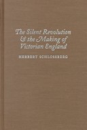 Book cover for The Silent Revolution and the Making of Victorian England