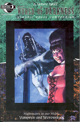 Book cover for World Of Darkness Compendium Volume 1: Vampires And Werewolves