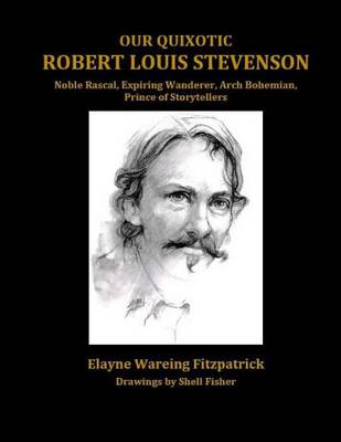 Book cover for Our Quixotic Robert Louis Stevenson