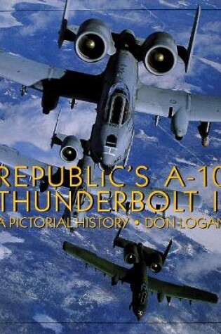 Cover of Republic's A-10 Thunderbolt II: A Pictorial History