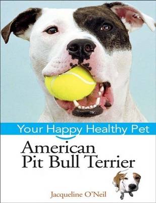 Book cover for Your Happy Healthy Pet: American Pit Bull Terrier