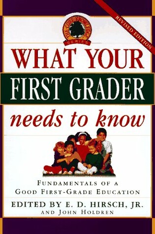 Cover of What Your First Grader Needs to Know